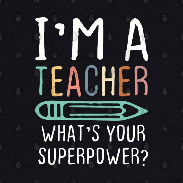 I'm a Teacher What's Your Superpower? by Podfiy